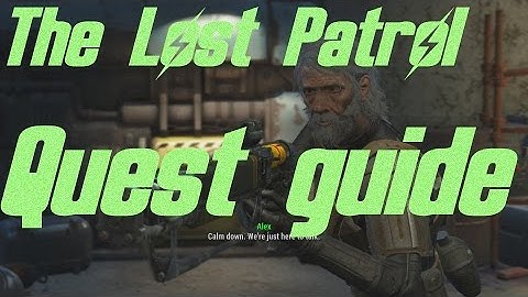 Fallout 4 - The Lost Patrol Quest Guide