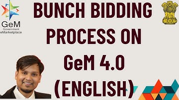 Bunch Bidding/Bid Process(English) on GeM 4.0 | Bunch Bidding GeM in detail for both Buyer & Seller