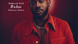 Adekunle Gold, Lojay, Shoday - Bobo (Qamron Remix)