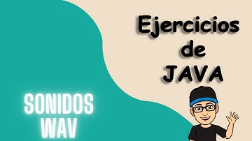 Como Reproducir Sonidos  (wav)  en Java