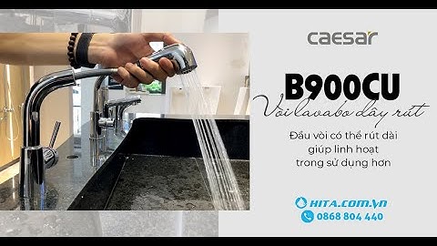 Mẫu vòi lavabo có dây rút cực kì tiện lợi Caesar B900CU | Nội thất HITA | Nâng tầm "nhà xí"