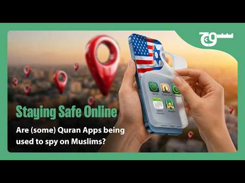 Staying Safe Online: Are (some) Quran Apps being used to spy on Muslims?