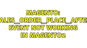 Magento: "sales_order_place_after" event not working in magento2
