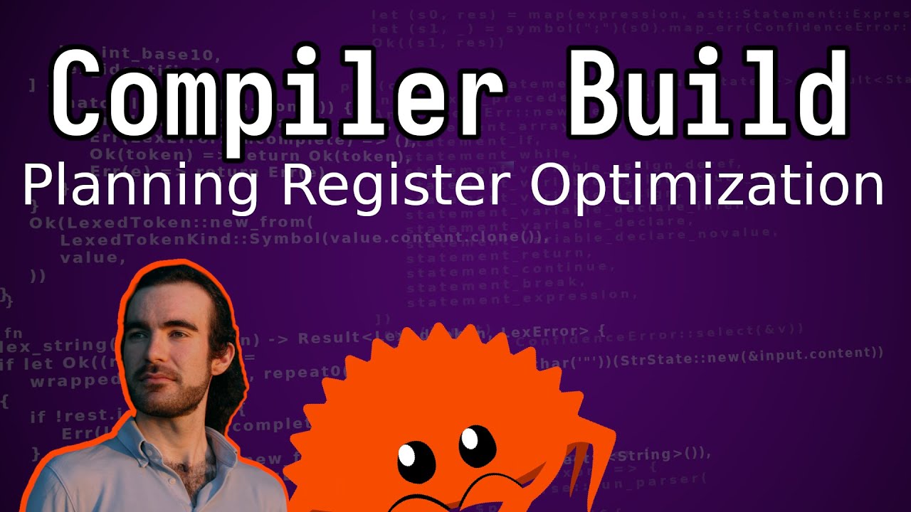 Building a Compiler - Optimization and Register Allocation - YouTube
