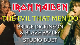 Iron Maiden - The Evil That Men Do (Bruce & Blaze Studio Duet)