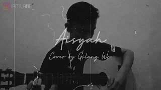 AISYAH ISTRI RASULLULAH - Ft.cover By [Gilang Wr]