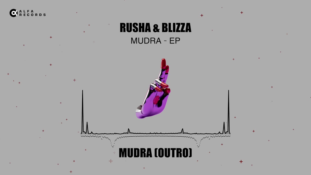 Rusha  Blizza   Mudra OUTRO