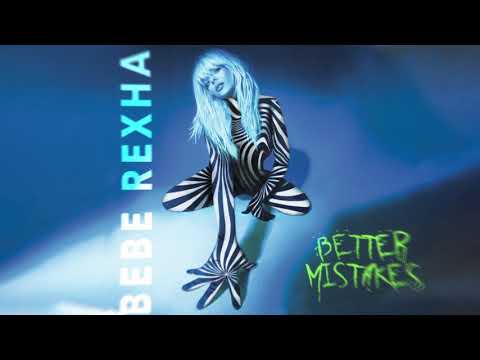 Bebe Rexha - Better Mistakes [Official Audio]