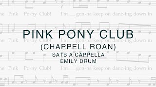 Pink Pony Club (Chappell Roan) - SATB a cappella - Arr. Emily Drum