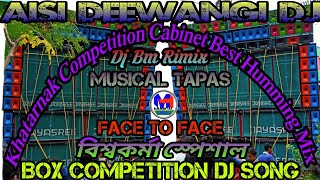 Aisi Deewangi Dj Song || Dj BM Remix ||Face To Face || Box Competition Dj Song || Musical Tapas