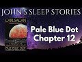 Sleep story  carl sagans pale blue dot chapter 12  johns sleep stories