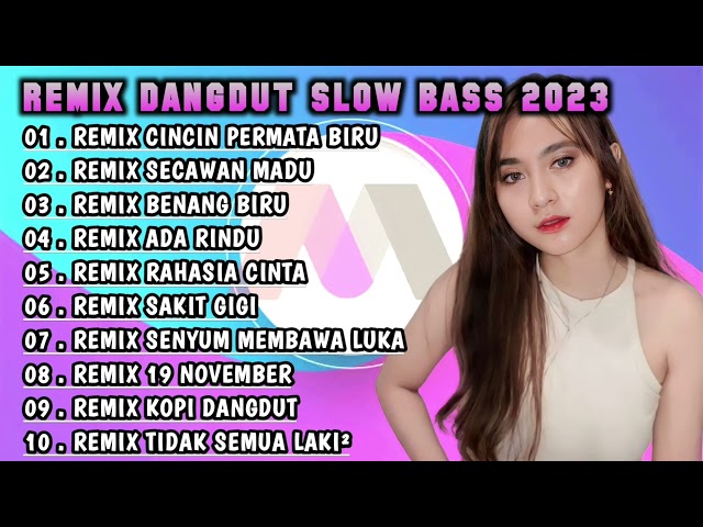 SPECIAL REMIX DANGDUT TIKTOK SLOW BASS TERBARU 2023 PALING ENAK DI DENGAR class=