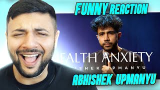 Pakistani Reaction On HEALTH & ANXIETY - Abhishek Upmanyu | StandUp Comedy