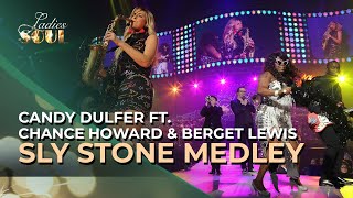 Ladies of Soul 2016 | Sly Stone Medley - Candy Dulfer ft. Chance Howard &amp; Berget Lewis