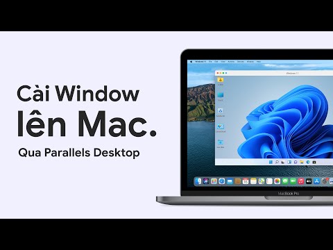 #1 Hướng dẫn chi tiết cài Win cho Mac M1, Macbook Intel bằng Parallels Desktop Mới Nhất