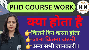 PHD COURSE WORK DETAILS || PHD ADMISSION PROCESS|| COURSE WORK ME KYA KYA KRNA HOTA HAI || PHD 2024