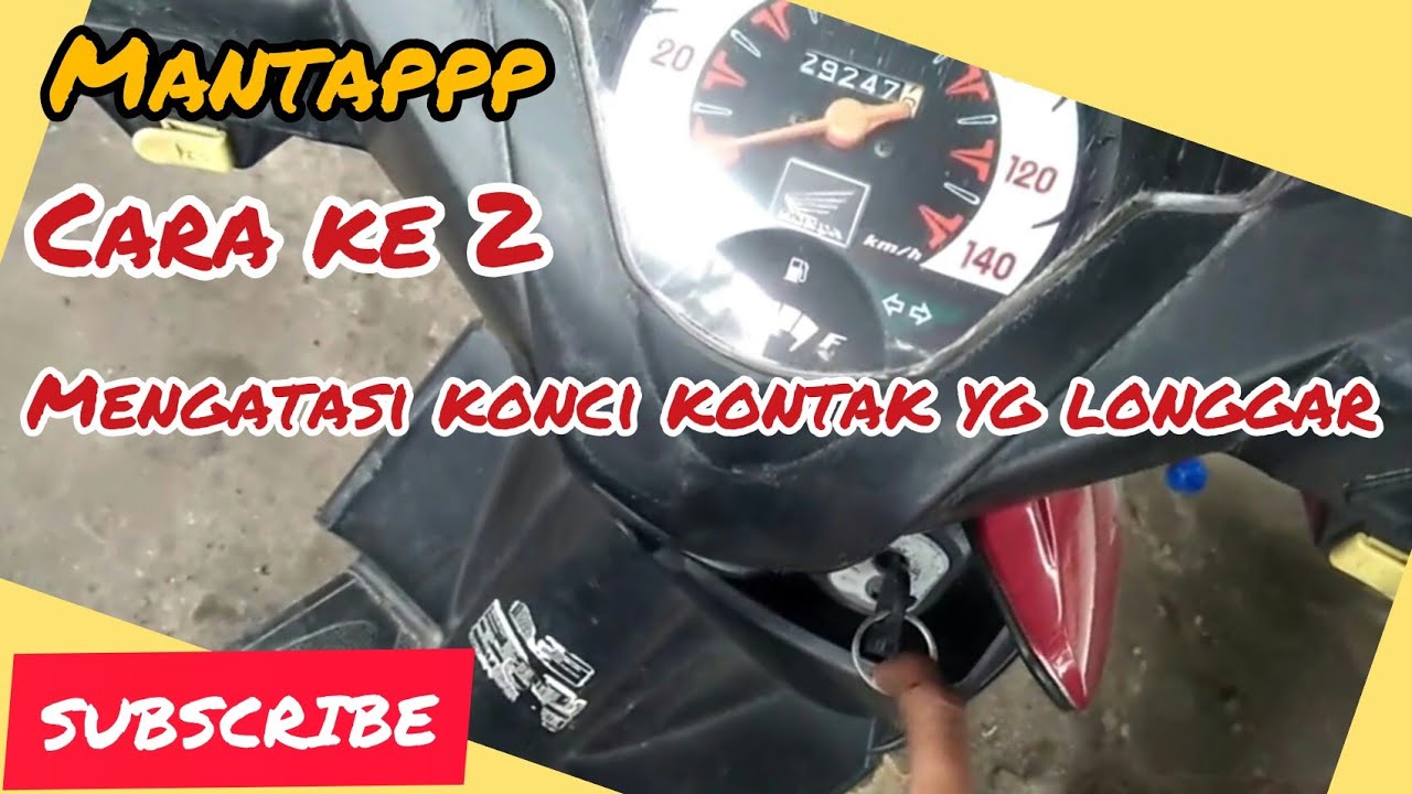 Cara memperbaiki Konci kontak motor yang longgar