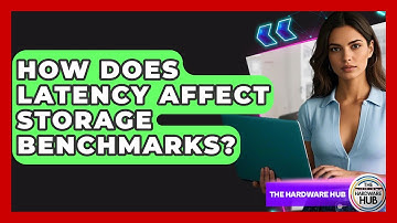 How Does Latency Affect Storage Benchmarks? - The Hardware Hub