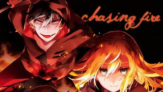 「 chasing fire 」