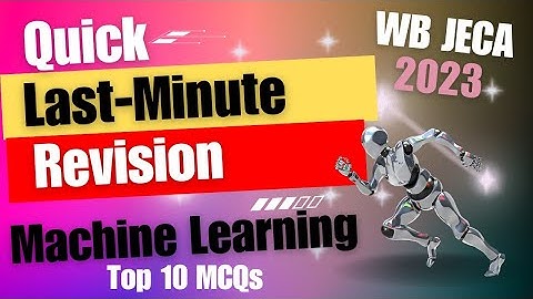 WB JECA 2023 | Are you ready ? Last Minute Revision | Machine Learning  | Top 10 MCQs | MCQ Test
