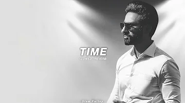 Time (Slowed & Reverb) - Hardeep Grewal | R Guru |