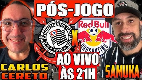 PÓS-JOGO: CORINTHIANS X BRAGANTINO - AO VIVO