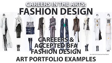 CAREERS IN THE ARTS – FASHION DESIGN – CAREERS AND ACCEPTED ART PORTFOLIO EXAMPLES- Fashion Design