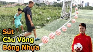 Thử Thách Bóng Đá sút xoáy cầu vồng như Quang Hải U23 Việt Nam với bóng nhựa & má ngoài Đoàn Văn Hậu