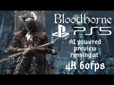 How Bloodborne Might Look On PS5