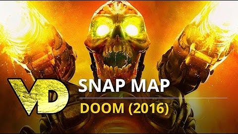 Doom (2016) - Snap Map