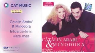 Catalin Arabu' & Minodora - Intoarce-te in viata mea