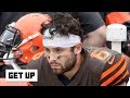 Baker Mayfield tried to prove the Browns hype was real vs. the Titans - Dan Orlovsky | Get Up