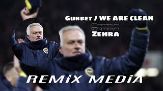 We Are Clean (Prod Remix Media) Zehra - Gurbet Jose Mourinho