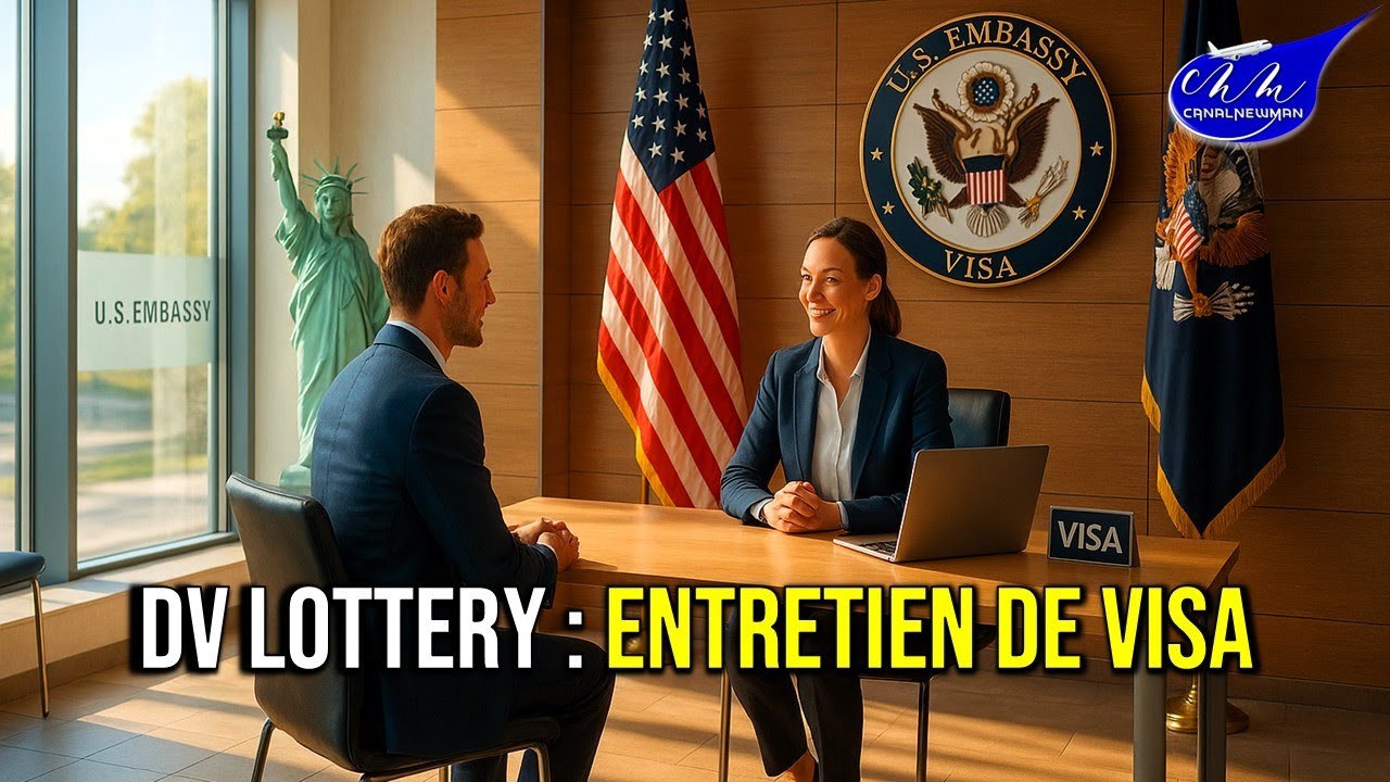 DV LOTTERY : Simulation COMPLÈTE de l’Entretien de Visa de Diversité Conseils Questions/Réponses