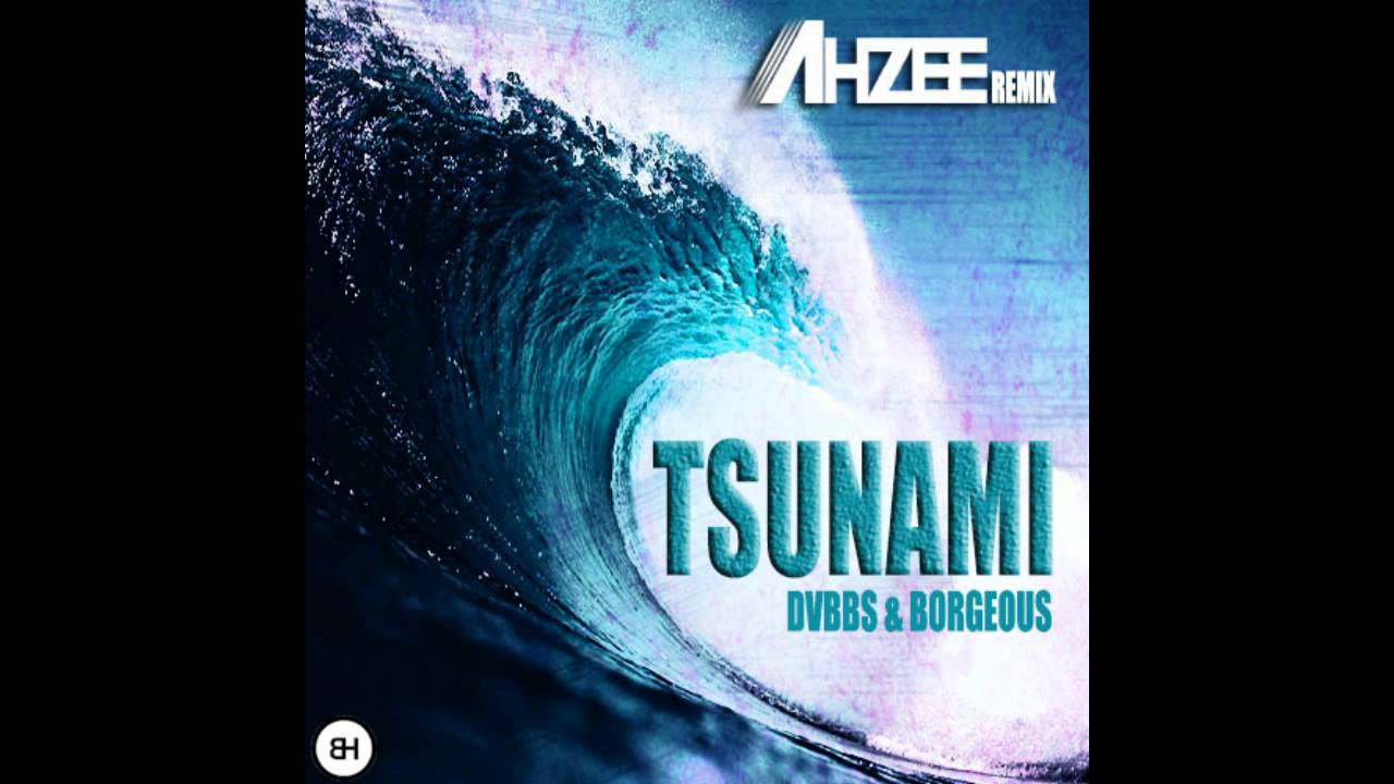 DVBBS & Borgeous - Tsunami Remix) - YouTube