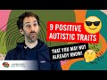 9 Positive Autistic Traits (that you may not already know!) | Patrons Choice