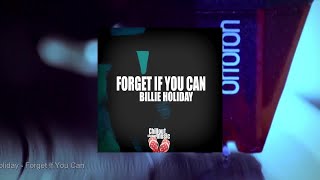 Billie Holiday - Forget If You Can (Full Album)