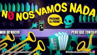 No Nos Vamos Nada - Ahora Dime