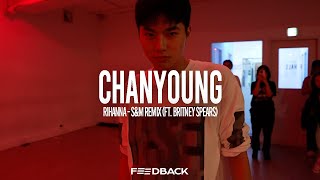 Rihanna - S&M Remix (ft. Britney Spears) | CHANYOUNG Choreography