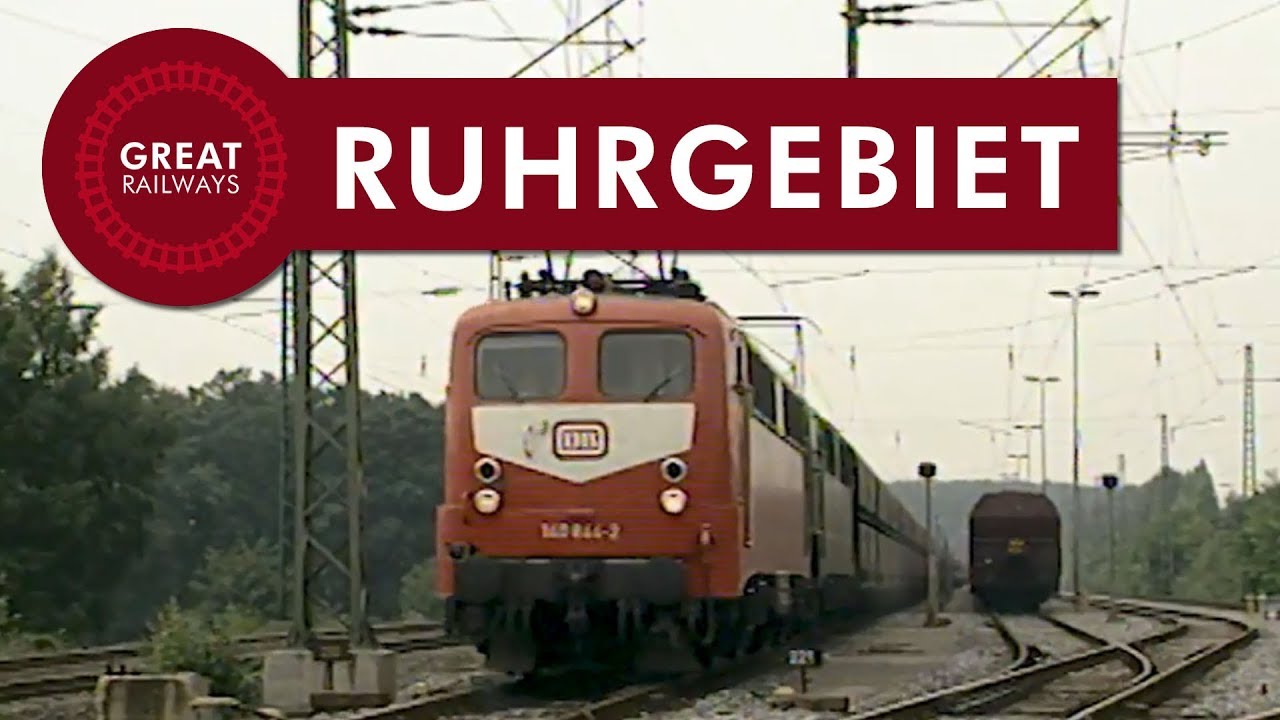 Die Eisenbahn im Ruhrgebiet (1994) - Deutsch • Great Railways