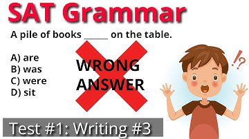 RIGHT ANSWER vs WRONG! Official SAT Practice Test #1 - Section 2 Grammar - Passage 3
