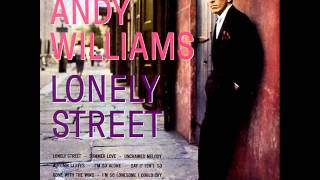Andy Williams &quot;I&#39;m So Alone&quot; Lonely Street 1959