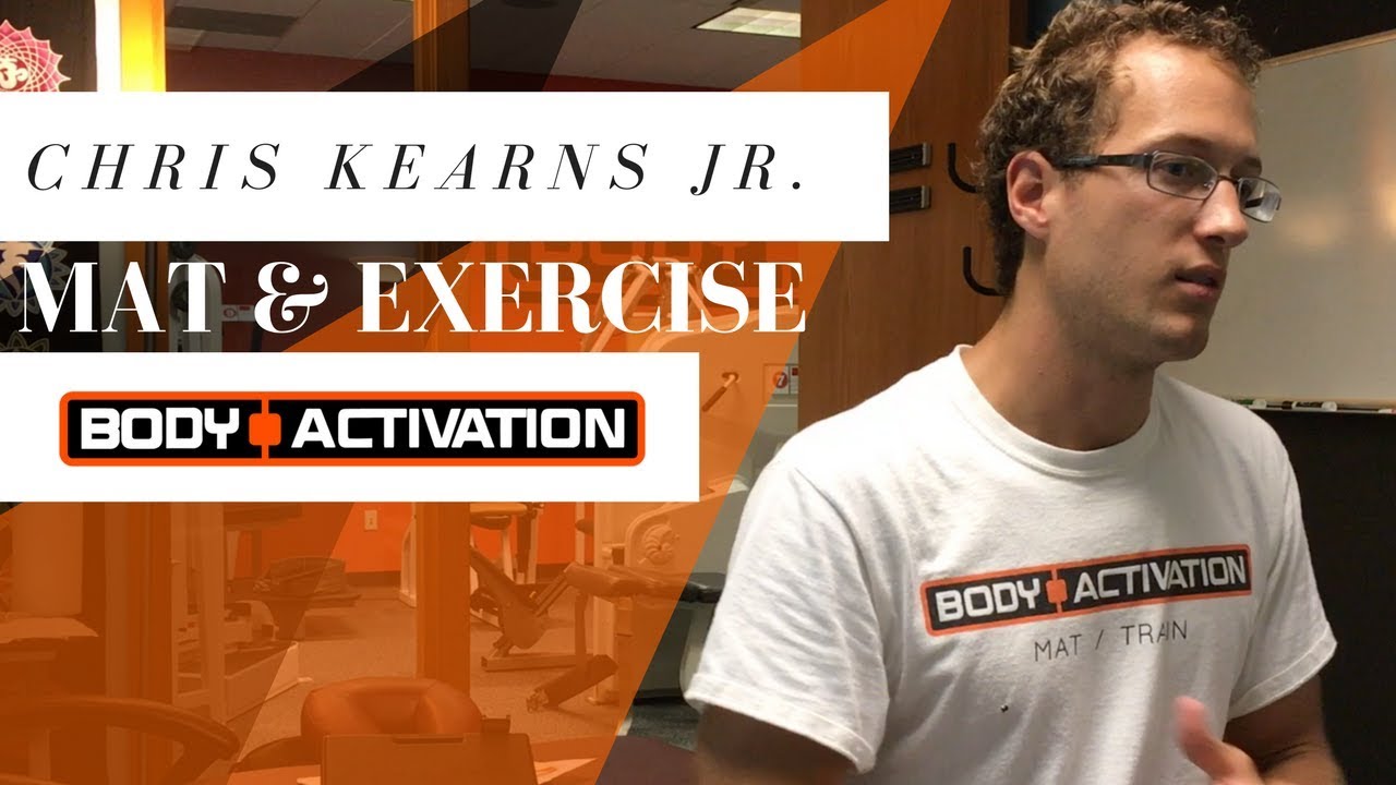 Chris Kearns: MAT and Exercise