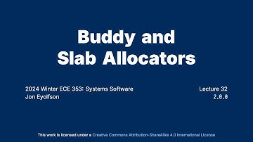 "Buddy and Slab Allocators" Operating Systems Course at University of Toronto