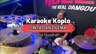 CINTA DAN DILEMA KARAOKE NADA CEWEK VERSI KOPLO KORG PA700 Ikke Nurjanah