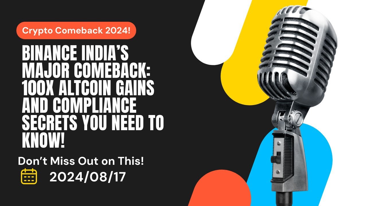 Binance India: Major Comeback in 2024 - How Binance India is Transforming the Crypto Scene!
