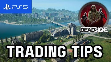 Making money in Deadside + Trading tips 丨 Reputation VS Money - PVE - PS5