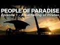 Tao Philippines | PEOPLE OF PARADISE | EP. 1 - "A Gathering of Pirates"