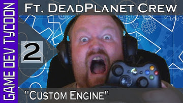 Game Dev Tycoon || Ft. DeadPlanet Crew (1080p YT-13) E2: Custom Engine