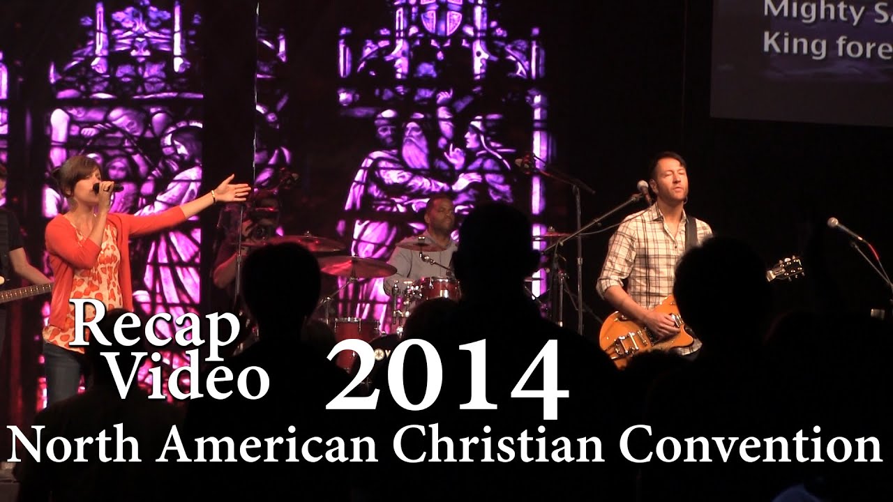 2014 North American Christian Convention Recap Video YouTube